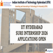 IIT Hyderabad Invites Applications for SURE Internship 2026; Apply Till March 10 @iith.ac.in